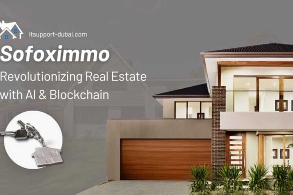 Sofoximmo revolutionizing real estate with AI, Blockchain, and VR technologies