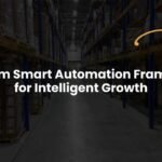 Inflatom intelligent automation framework for smart scalable systems