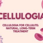 Cellulogia for Cellulite Treatment: Non-invasive Solution