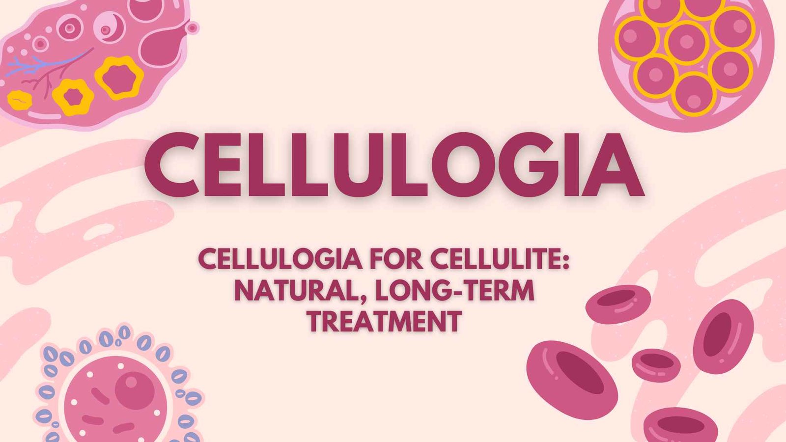 Cellulogia for Cellulite Treatment: Non-invasive Solution