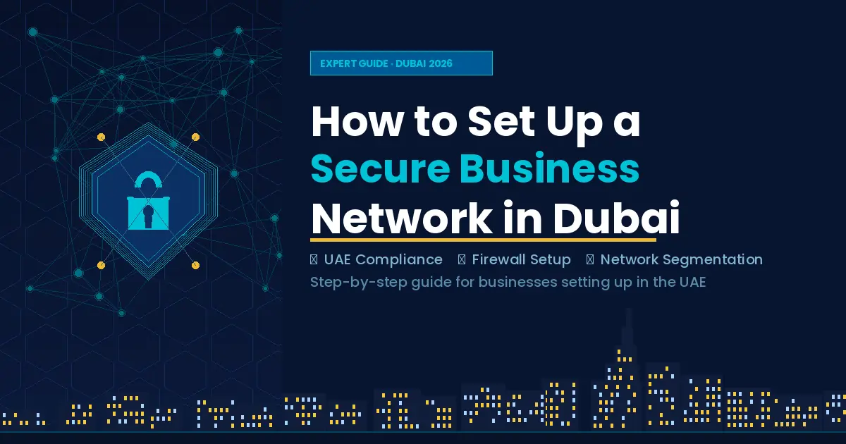 Secure business network setup in Dubai — shield, lock, and city skyline illustration